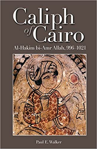 El Califa de El Cairo: El Gobierno y La Misteriosa Desaparición de Al-Hakim bi-Amr Allah Líder Druso